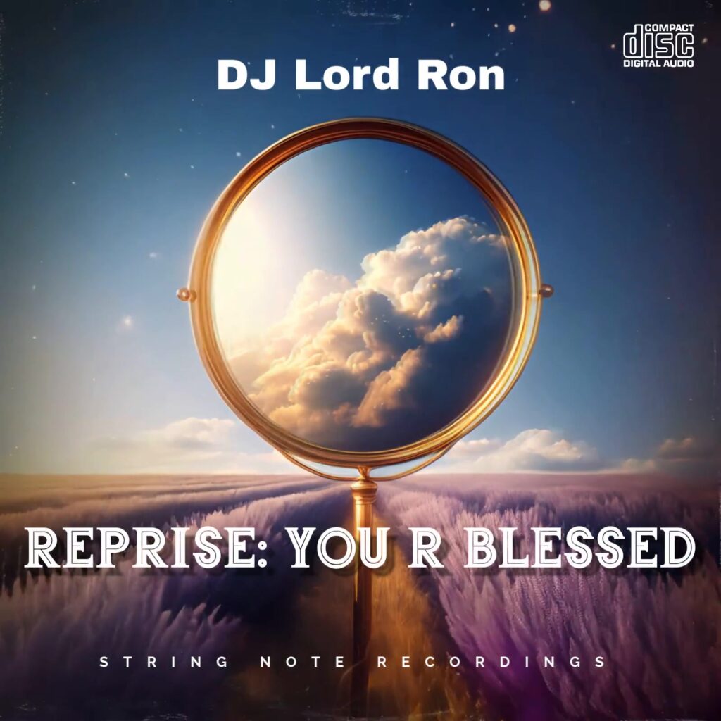 DJ LORD RON : REPRISED U R BLESSED : 2024