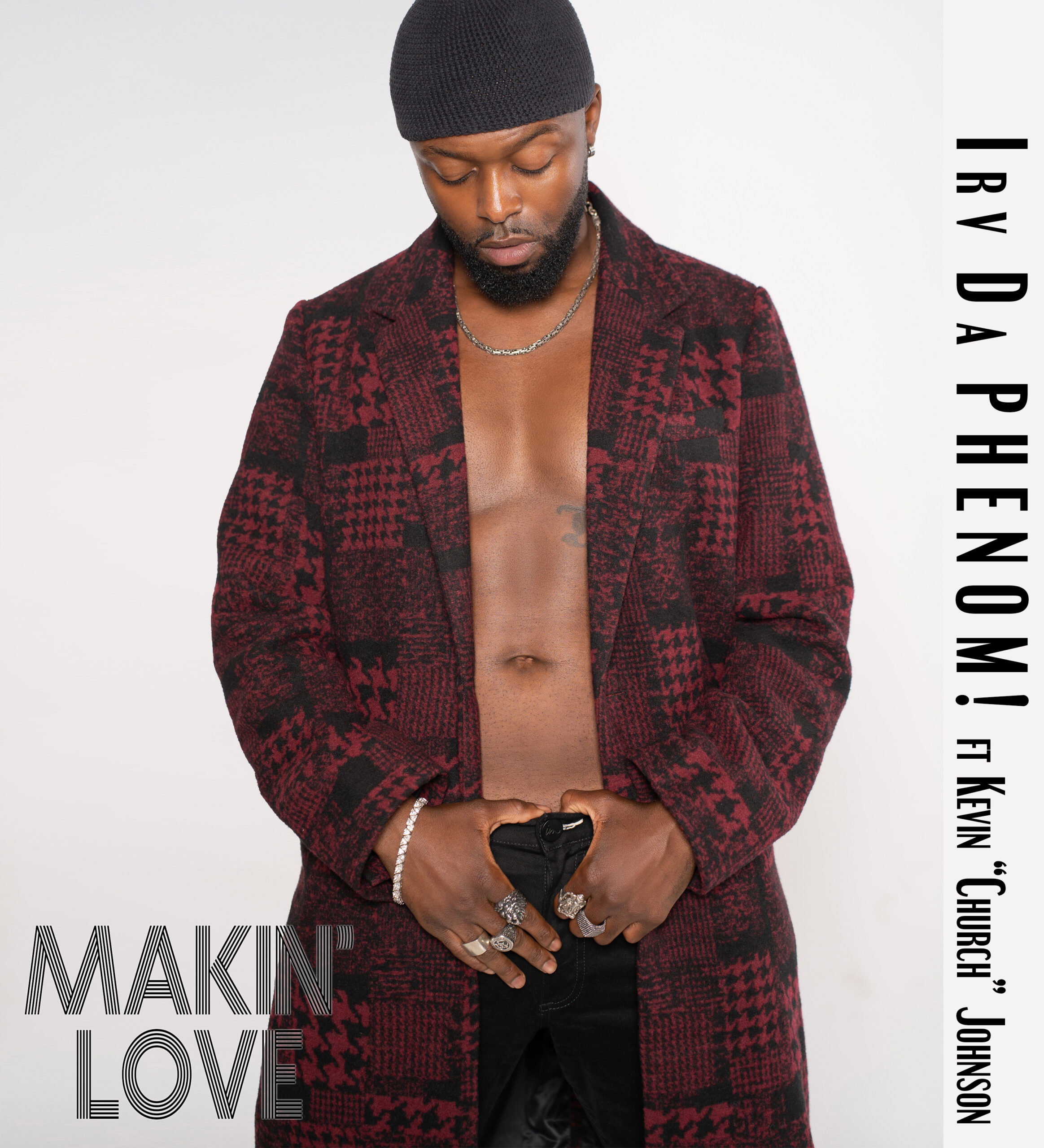 Irv Da PHENOM! “Makin' Love” single art (1)