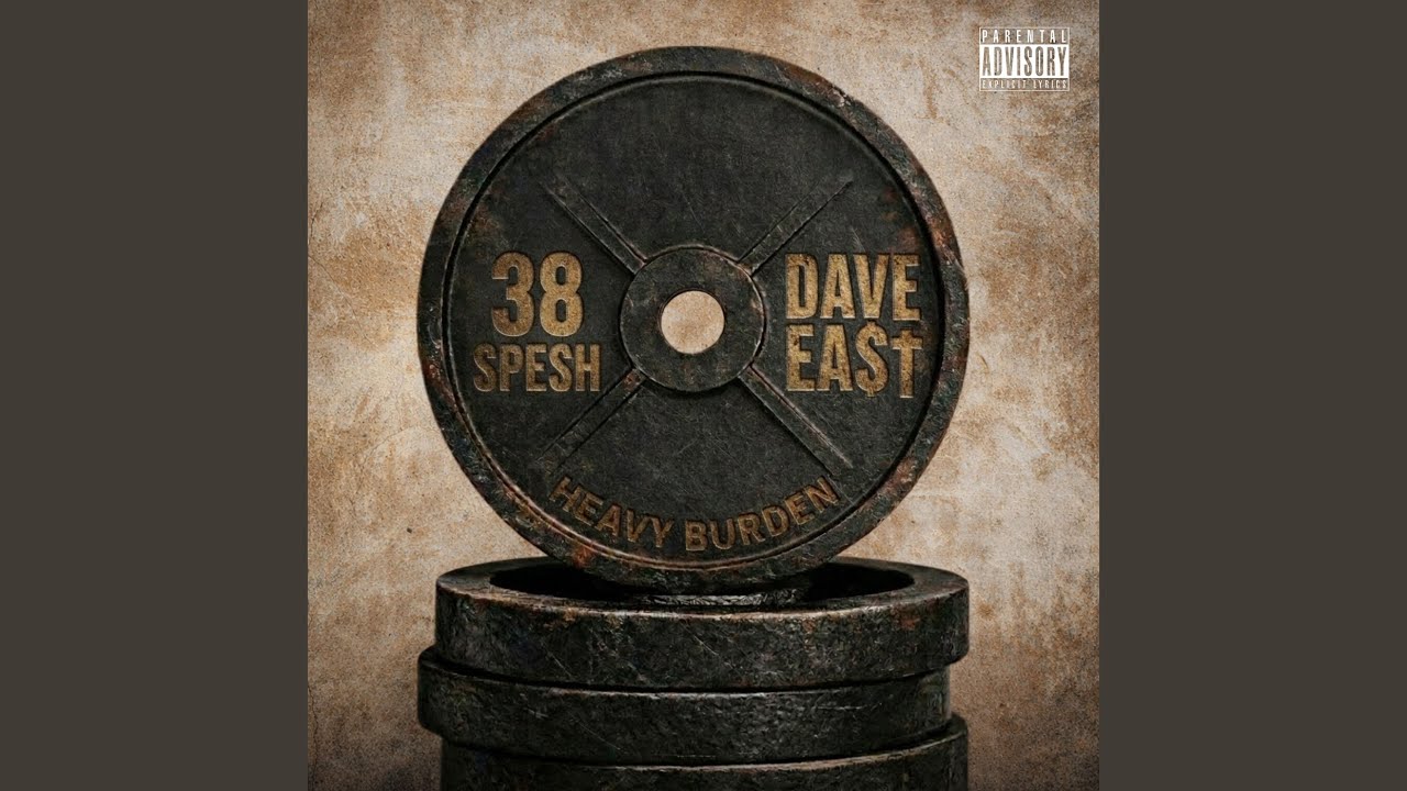 38 spesh x Dave East: Heavy Burden