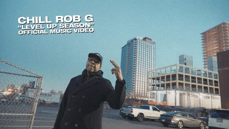 CHILL ROB G "Level Up Season" Official Music Video