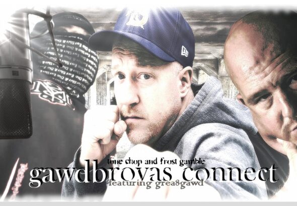 Tone Chop & Frost Gamble ft Grea8gawd "Gawdbrovas Connect"