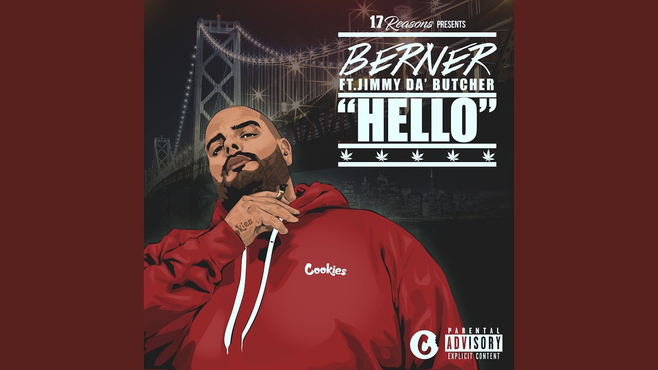 Berner – Hello (feat. Jimmy Da Butcher)