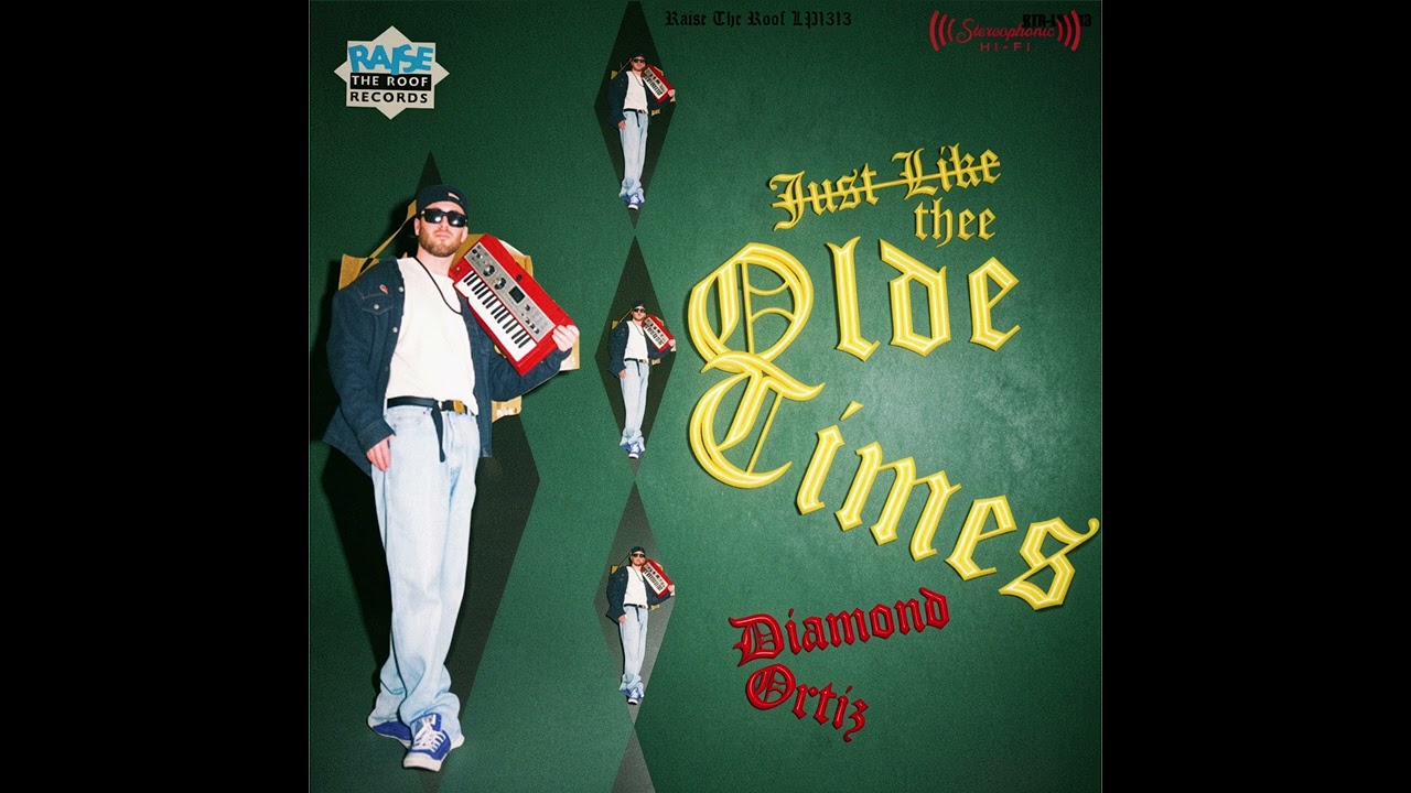 Diamond Ortiz – Just Like Thee Olde Times