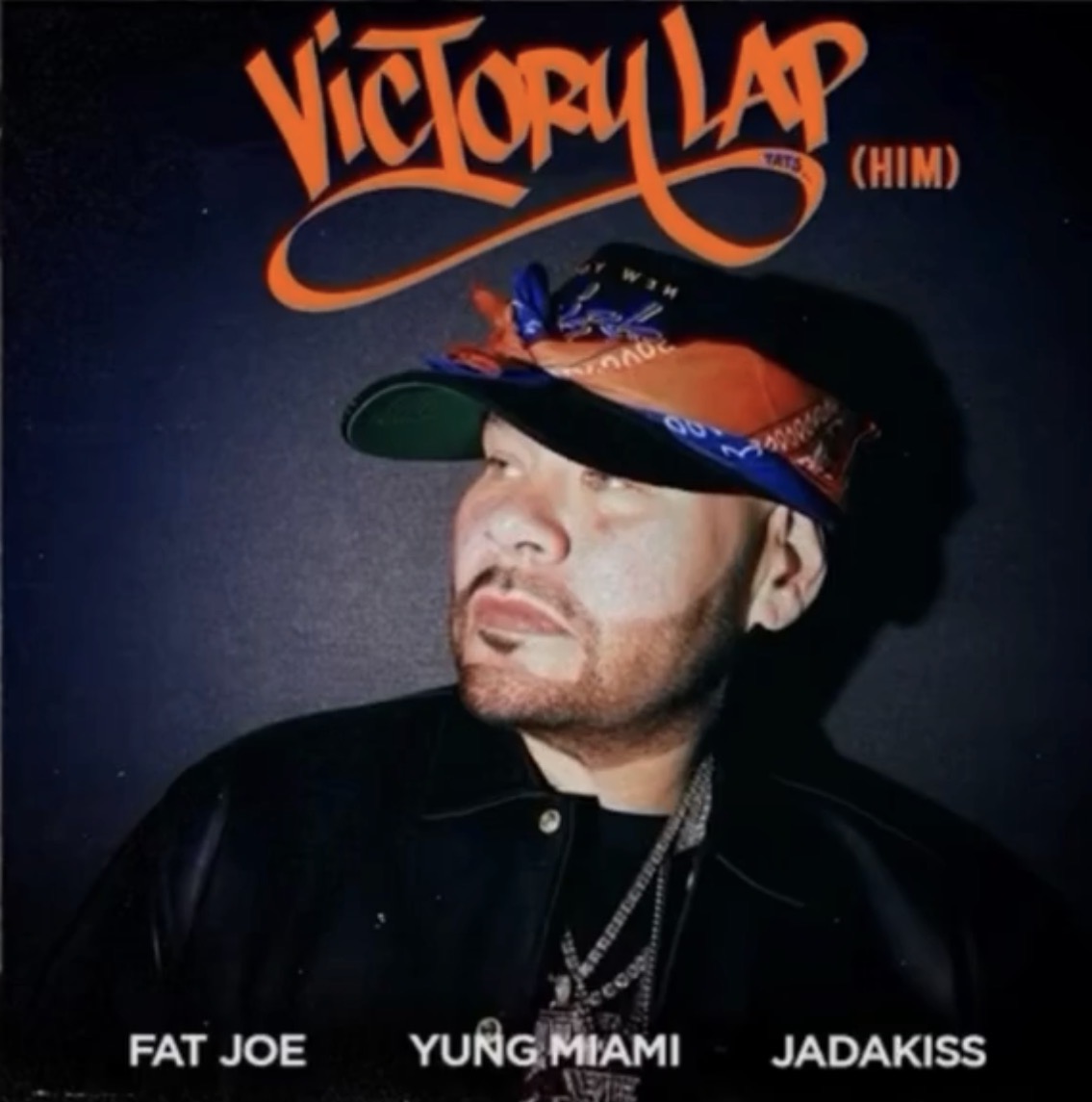 Fat Joe Featuring Jadakiss & Yung Miami: Victory Lap (Him)