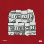 Lil Baby  –  “DEAD FRESH”  [prod. by Pharrell Williams & Dominique’ Jones]
