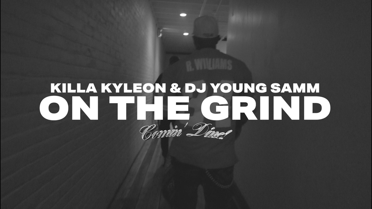 Killa Kyleon & Dj Young Samm On The Grind [video]