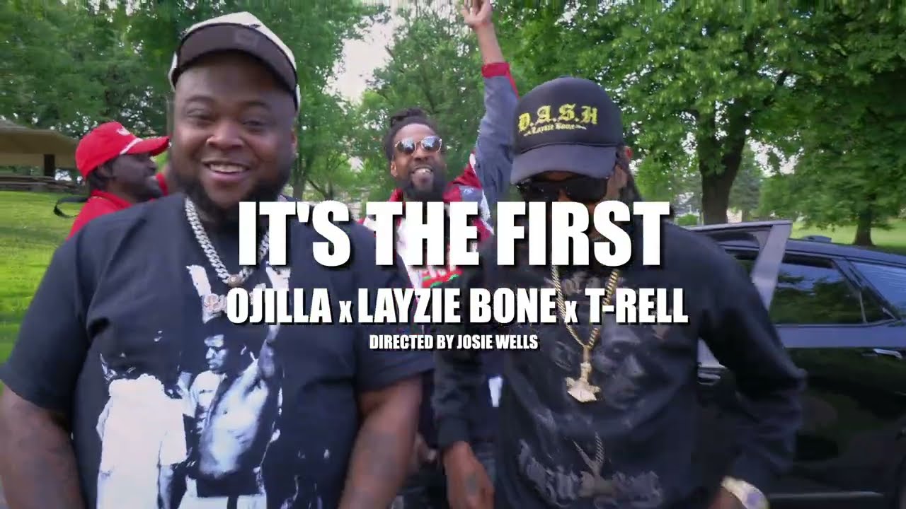 T-Rell x Ojilla x Layzie bone – It’s The First (official video)