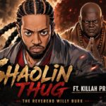 The Reverend Willy Burke ft Killah Priest – Shaolin Thug