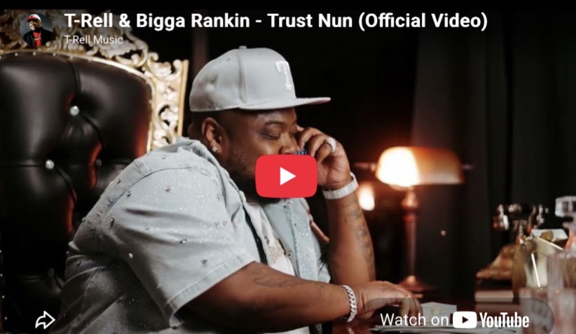 T-Rell & Bigga Rankin – Trust Nun (Official Video)