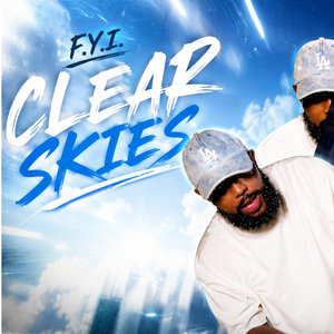 F.Y.I.: Clear Skies Video