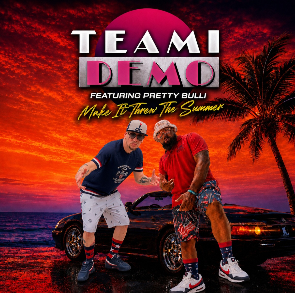 Team Demo feat. Pretty Bulli “Make It Threw The Summer”