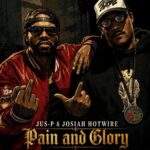 Jus-P & Josiah Hotwire “Pain & Glory”