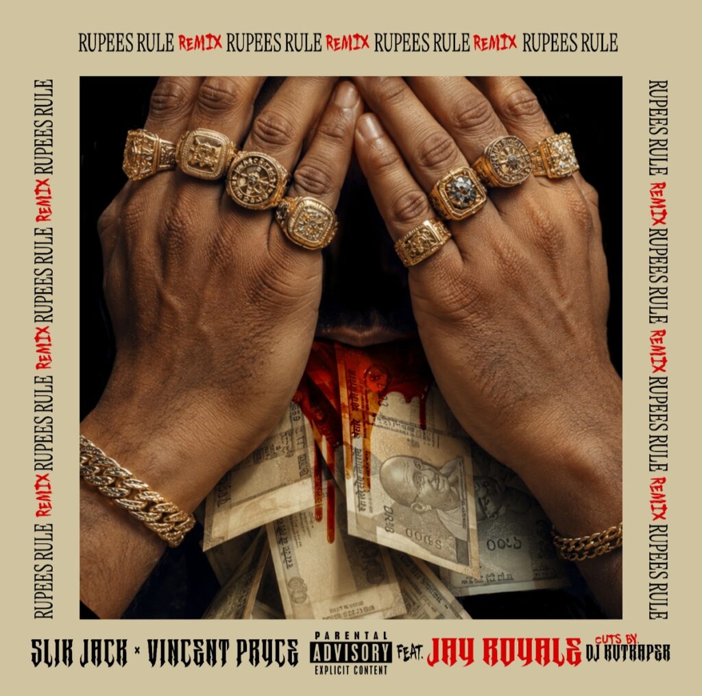 Slik Jack & Vincent Pryce ft. Jay Royale “Rupees Rule Remix”